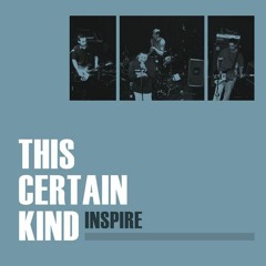 This Certain Kind - Make Your Heart Bleed