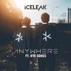 Iceleak - Anywhere (ft. Kye Sones)