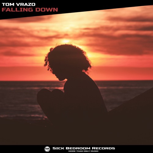 Tom Vrazo - Falling Down (Original Mix)(FREE DOWNLOAD)