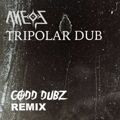 Akeos - Tripolar Dub (Codd Dubz Remix)[FREE DOWNLOAD]