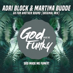 GO FOR ANOTHER ROUND ( JACKIN CLUBMIX)-ADRI BLOCK & MARTINA BUDDE-