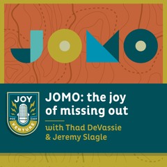JOMO: the joy of missing out