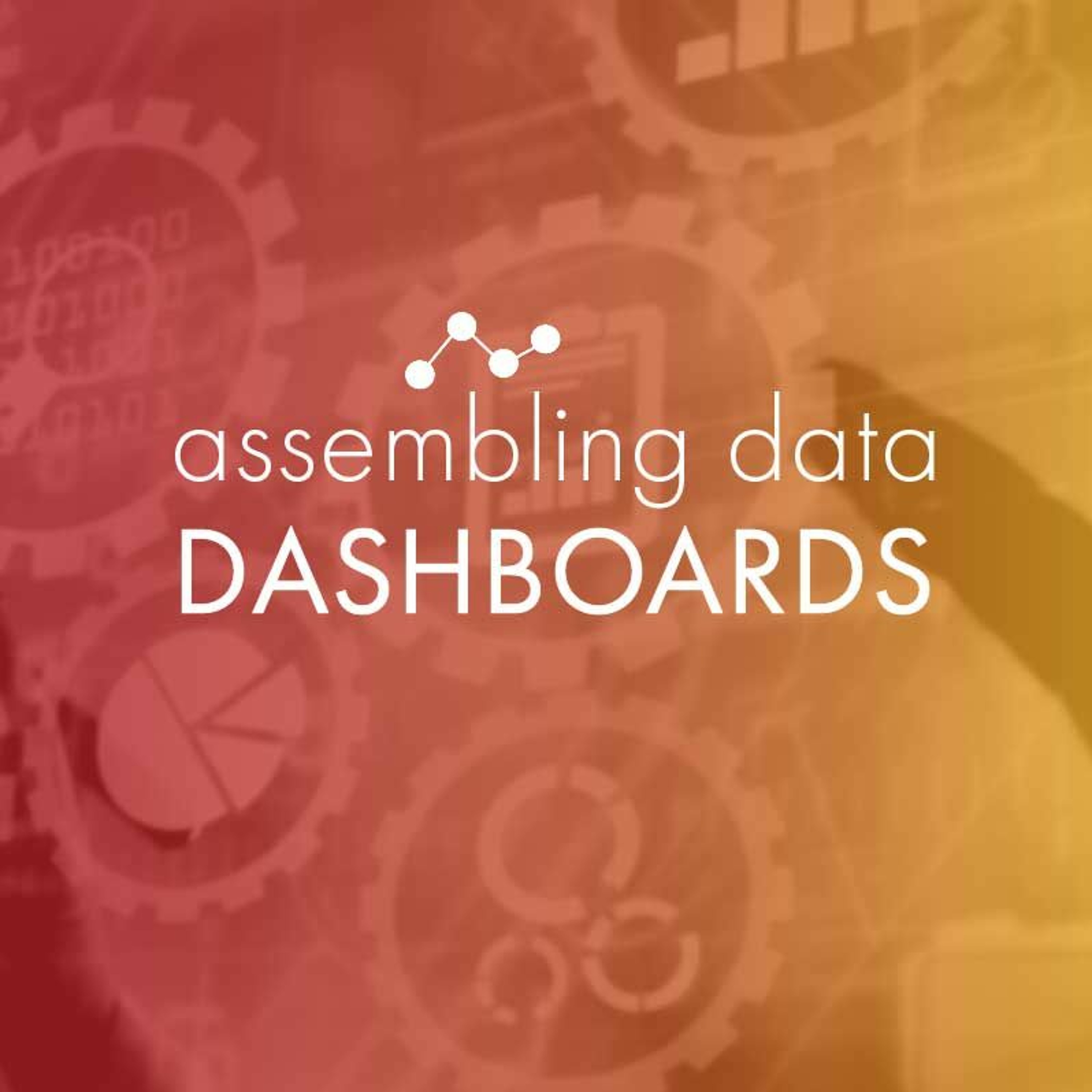 Ep 5 Assembling Data Dashboards episode artwork