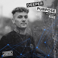 Deeper Purpose - August 2019