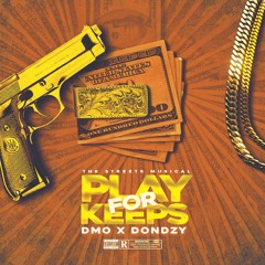 DMO Ft Don Dzy - Play For Keeps(prod.Karon)
