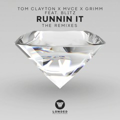 Tom Clayton X MVCE X Grimm Ft. Bl1tz - Runnin It (SP3CTRUM Remix)