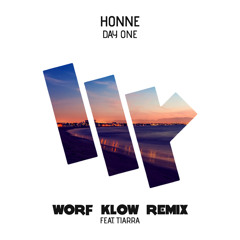 Honne - Day One (Worf Klow Remix) (Ft. Tiarra)