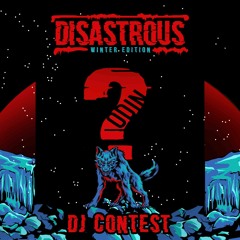ODIN Disastrous: Winter Edition | DJContest