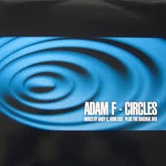 Adam F- Circles (LOCKERZ BOOTLEG)