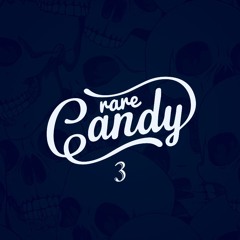 RARE CANDY - OUR HOUSE VOL 3