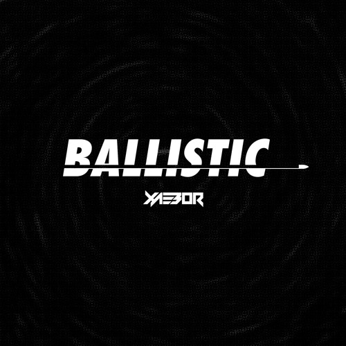 XAEBOR - BALLISTIC