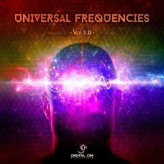 Universal Frequencies Vol 8 || OUT NOW on Digital Om!