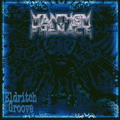 Manthom Phenace - Eldritch Groove