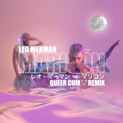 Leo Merman - Maricón (Queer Cum Remix)