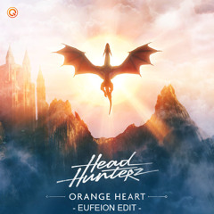 **FREE DOWNLOAD** Headhunterz - Orange Heart (Eufeion Edit)