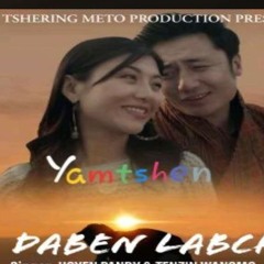 Daben Labchi [Yamtshen] by Ugyen Panday & Tenzin Wangmo