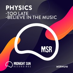 Physics - Believe In The Music - out now!
