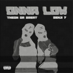 TheonDaGreat - Onna Low Feat. Benji 7