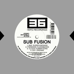 Sub Fusion - Day Dreams - 36 Hertz Recordings