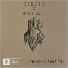Disero & Bertie Scott - Thinking Bout You