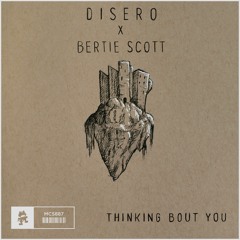 Disero & Bertie Scott - Thinking Bout You