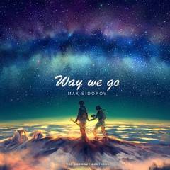 Way We Go (Original Mix)