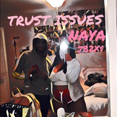 Trust Issues Ft. JB2X$