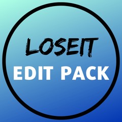 LOSEIT Edit Pack