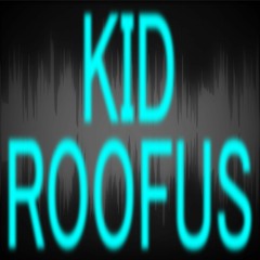 Kid Roofus