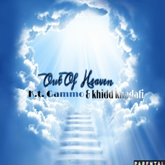 Out of Heaven Khidd Khadafi & K.T. Gammo ( Prod. by K.T. Gammo)