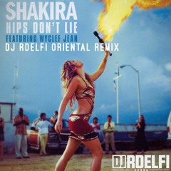 Shakira - Hips Don't Lie (DJ RDELFI Oriental Remix)