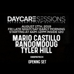 Tyler Hill @ Daycare Sessions Aug 17th 2019