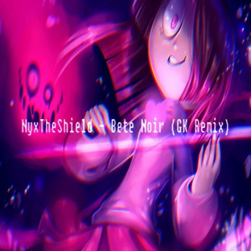 Bete Noire Theme Remix by GreysKale !! | (Original from NyxTheShield)