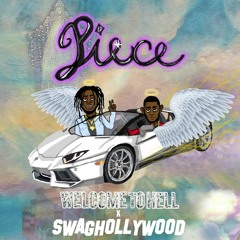 PIECE! @vicehellsing FEAT. SWAGHOLLYWOOD