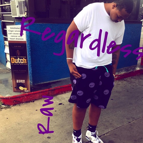 Meer Raw- Regardless