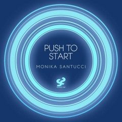 Monika Santucci - Push to Start