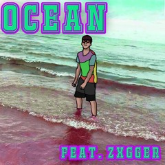 Ocean (feat. zxgger)