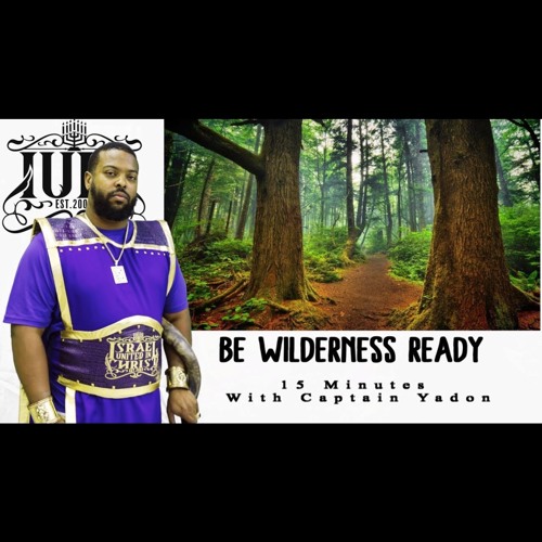 15 Minutes with the Captains: Be Wilderness Ready