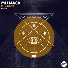 Mij Mack - El Nido (OUT NOW on Kenja)