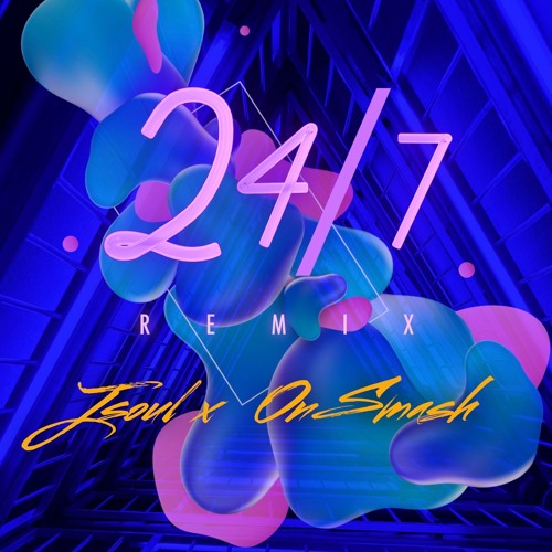 24 7 Remix J Soul Feat On Smash