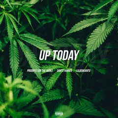 Up Today - prodby5, dante harris, & lilboiikantu