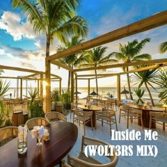 Inside Me (WOLT3RS MIX)