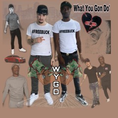 WYGD ft B.90 #FREEBUCK