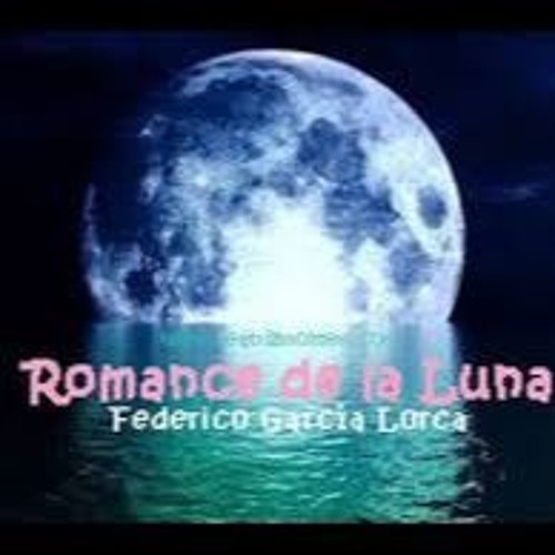 Stream POEMA "ROMANCE DE LA LUNA, LUNA (made with Spreaker) by  BiblioCRA-CTPSP | Listen online for free on SoundCloud