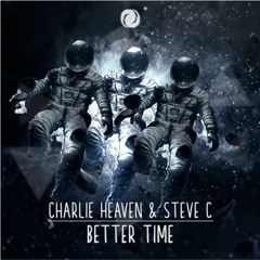 Steve C & Charlie Heaven - Better Time (Original Mix) | Freaking Beats Records