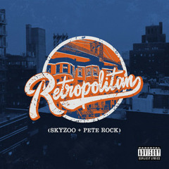 Skyzoo Pete Rock - Retropolitan