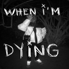 When i die by Yung goth☆