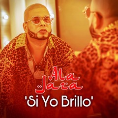 Ala Jaza - Si Yo Brillo