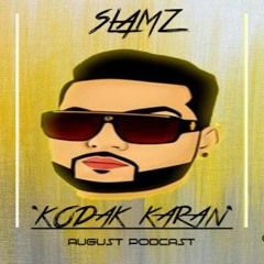 'Kodak Karan' - August 19' Podcast