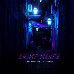En Mi Mente (Feat. Jotaerre)
